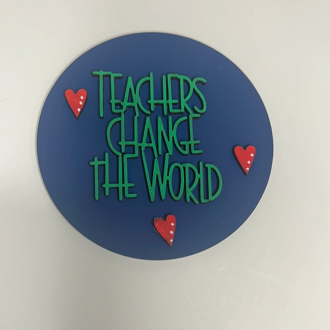 Teacher, Teachers Change the World 4.25 Circles